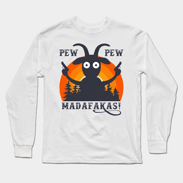 Goat Pew Pew Madafakas Vintage Long Sleeve T-Shirt by Jkinkwell